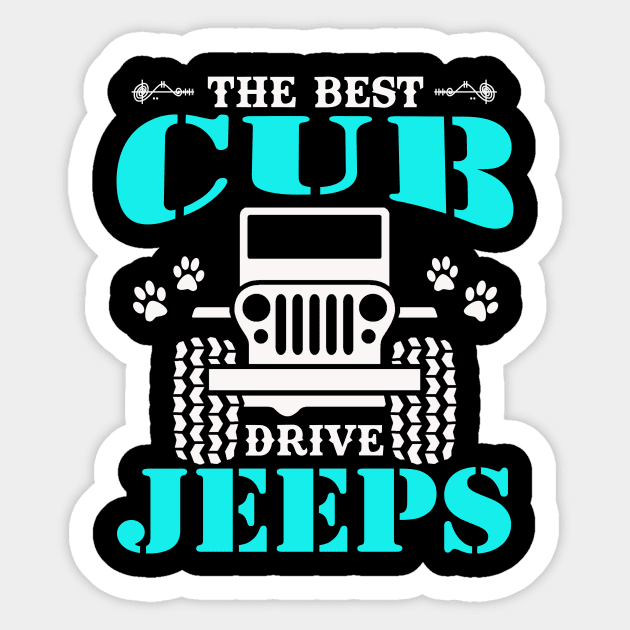 The Best Cub Drive Jeeps Cute Dog Paws Jeep Lover Jeep Men/Women/Kid Jeeps Sticker by Superdadlove